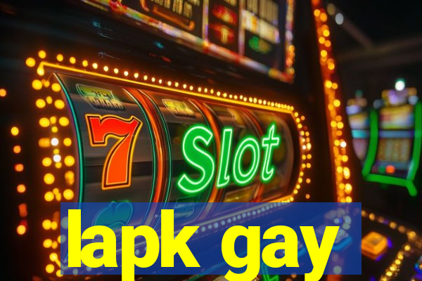 lapk gay